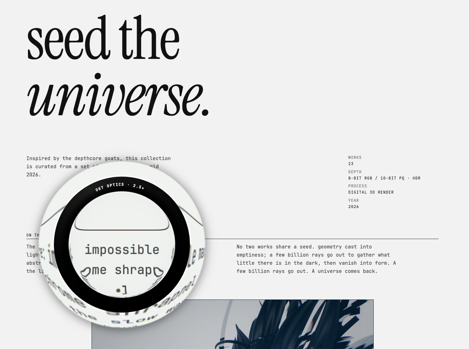 A screenshot of the gallery's opening page on pale paper: the words seed the universe set large in a serif face, a short introduction, a column listing works, depth, process and year, and the round magnifier held over the text, enlarging a line of it.